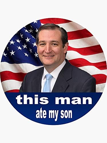 Bu Adam Oğlumu Yedi - Ted Cruz Vinil Su Geçirmez Sticker Çıkartma Araba Dizüstü Duvar Pencere tampon çıkartması